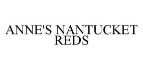 ANNE'S NANTUCKET REDS