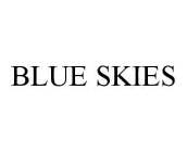 BLUE SKIES