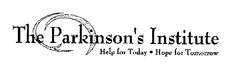 THE PARKINSON'S INSTITUTE HELP FOR TODAY HOPE FOR TOMORROW