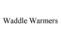 WADDLE WARMERS