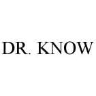DR. KNOW