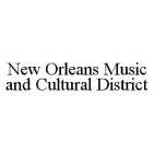 NEW ORLEANS MUSIC AND CULTURAL DISTRICT-CHINATOWN & BACK-O-TOWN