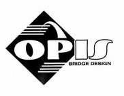 OPIS BRIDGE DESIGN