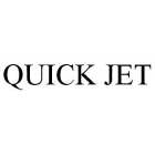 QUICK JET