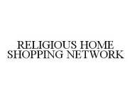 RELIGIOUS HOME SHOPPING NETWORK