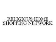 RELIGIOUS HOME SHOPPING NETWORK