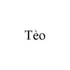 TÈO