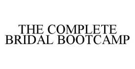 THE COMPLETE BRIDAL BOOTCAMP