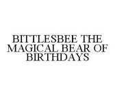 BITTLESBEE THE MAGICAL BEAR OF BIRTHDAYS