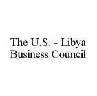 THE U.S. - LIBYA BUSINESS COUNCIL