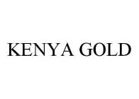 KENYA GOLD