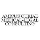 AMICUS CURIAE MEDICAL-LEGAL CONSULTING