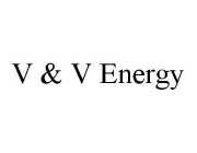 V & V ENERGY