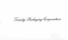 TRINITY PACKAGING CORPORATION