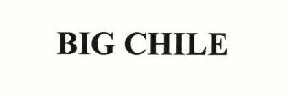 BIG CHILE