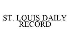 ST. LOUIS DAILY RECORD
