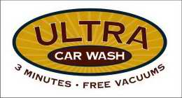 ULTRA CAR WASH 3 MINUTES FREE VACUUMS