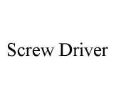 SCREW DRIVER