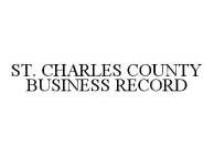 ST. CHARLES COUNTY BUSINESS RECORD