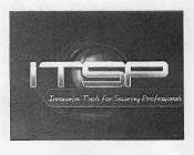 ITSP, INNOVATIVE TOOLS FOR SECURITY PROFESSIONALS