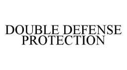 DOUBLE DEFENSE PROTECTION