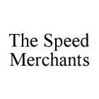 THE SPEED MERCHANTS