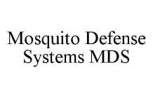 MOSQUITO DEFENSE SYSTEMS MDS