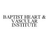 BAPTIST HEART & VASCULAR INSTITUTE
