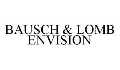 BAUSCH & LOMB ENVISION