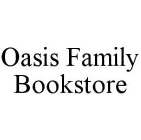 OASIS FAMILY BOOKSTORE