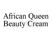 AFRICAN QUEEN BEAUTY CREAM