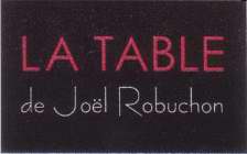 LA TABLE DE JOÃL ROBUCHON