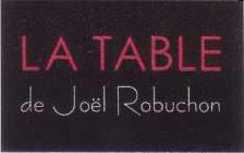 LA TABLE DE JOËL ROBUCHON