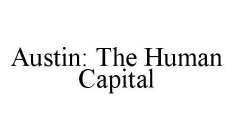 AUSTIN: THE HUMAN CAPITAL