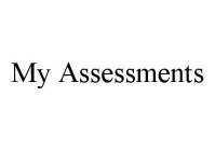 MY ASSESSMENTS