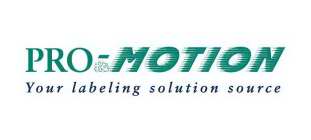 PRO-MOTION YOUR LABELING SOLUTION SOURCE