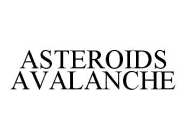 ASTEROIDS AVALANCHE