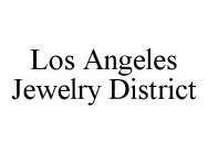 LOS ANGELES JEWELRY DISTRICT