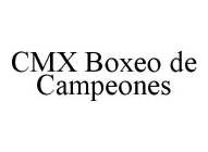 CMX BOXEO DE CAMPEONES