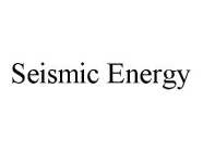 SEISMIC ENERGY