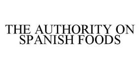 THE AUTHORITY ON SPANISH FOODS