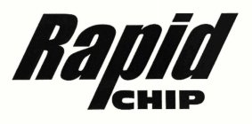RAPID CHIP