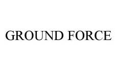 GROUND FORCE