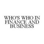 WHO'S WHO IN FINANCE AND BUSINESS