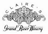 CLAIRE'S GRAND RIVER WINERY