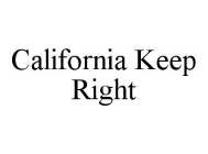 CALIFORNIA KEEP RIGHT