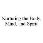 NURTURING THE BODY, MIND, AND SPIRIT