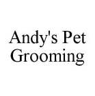 ANDY'S PET GROOMING