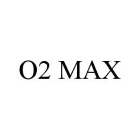 O2 MAX