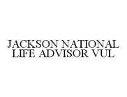 JACKSON NATIONAL LIFE ADVISOR VUL